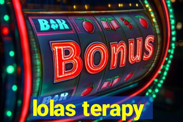 lolas terapy